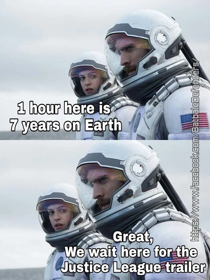 Applying time dilation to the eternal wait for movie trailers.