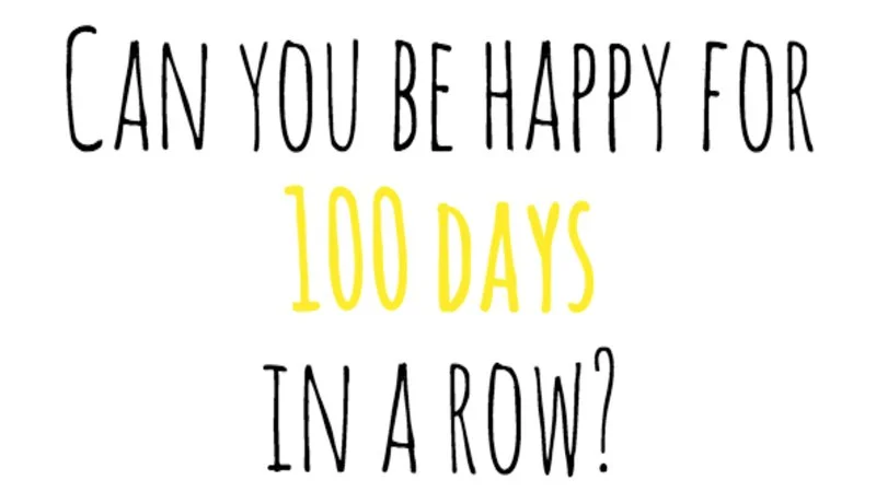 Challenge concept: 100 consecutive days of happiness.