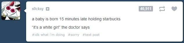 Classic phrasing: from birth with Starbucks.