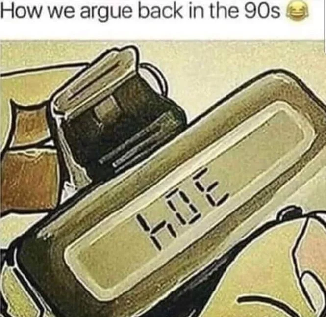 A nostalgic meme joking that flipping '304' on a calculator to spell 'hOE' was how kids traded insults in the 90s.
