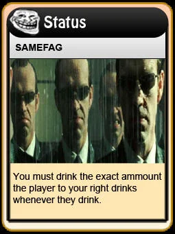 Synchronized drinking: Samefag mechanic.