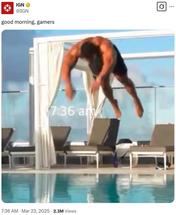 IGN joined in on the meme with a 'good morning, gamers' post featuring the viral 7:36 am pool dive image.