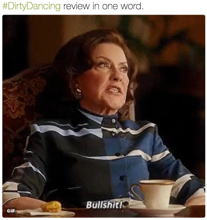 A one-word Twitter review of the ABC Dirty Dancing remake, using a Downton Abbey-style reaction image to deliver the verdict.