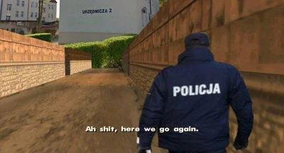 Ah Shit Here We Go Again