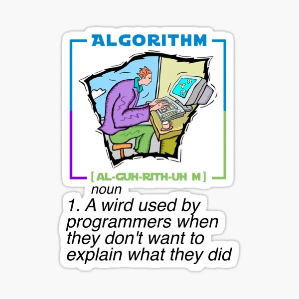 Sarcastic definition of 'algorithm' as corporate obfuscation.