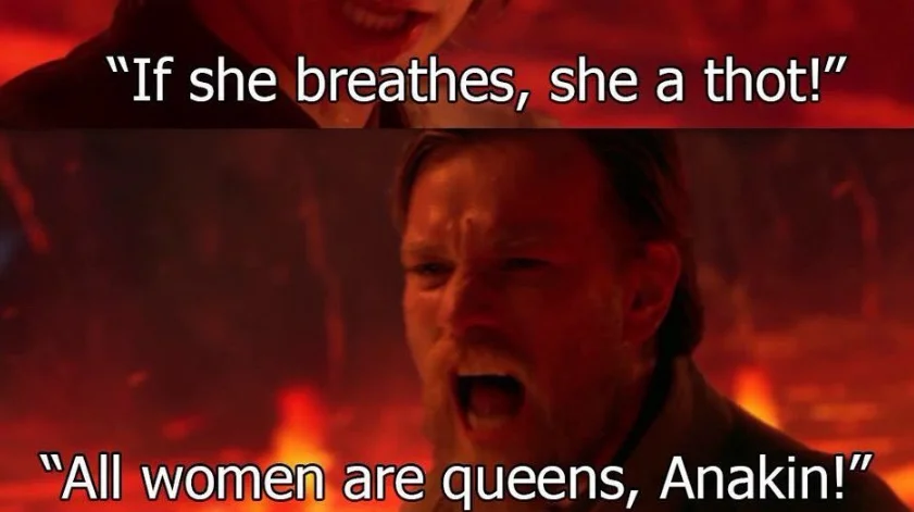 The iconic Anakin vs. Obi-Wan exchange that became the template for the 'All Women Are Queens' meme format.