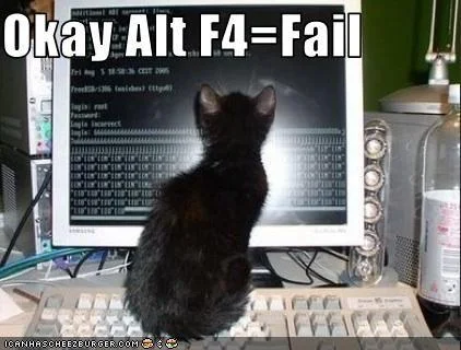 Cat Alt-F4 fail.