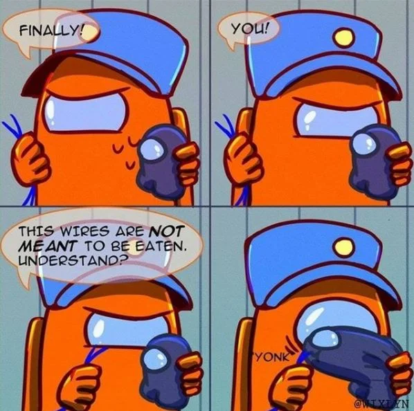 Among Us meme about eating wires gameplay.