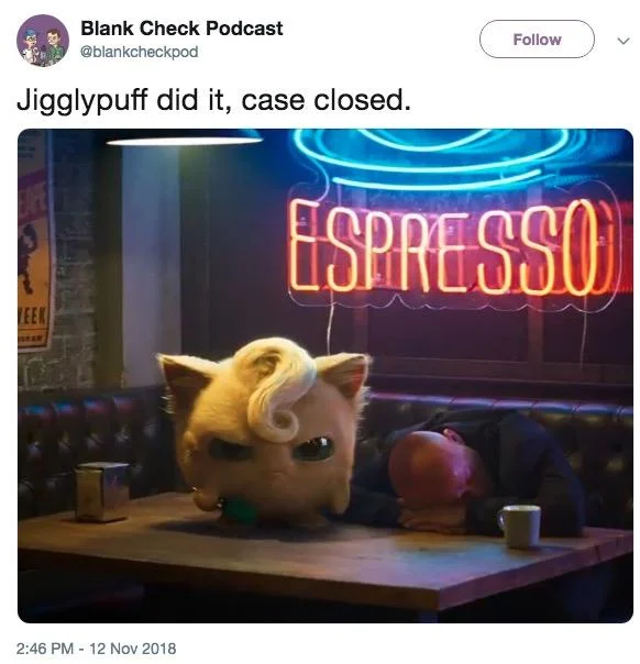 A tongue-in-cheek verdict from Blank Check Podcast blaming Jigglypuff for the man's slumber.