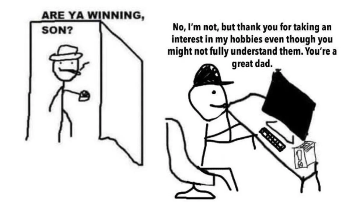 Wholesome variation of Are Ya Winning Son.