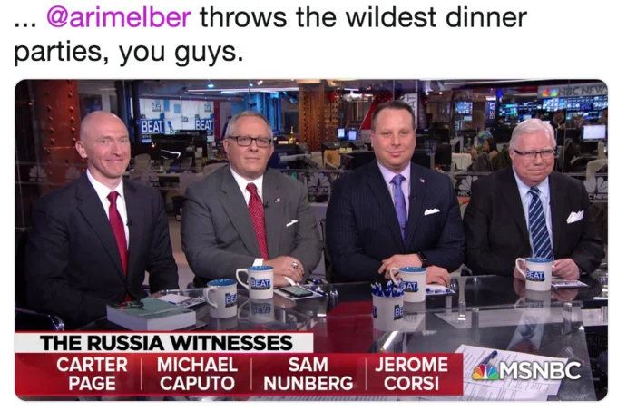 A viral quip on Ari Melber's ability to assemble the four Russiagate figures, joking that he 'throws the wildest dinner parties.'