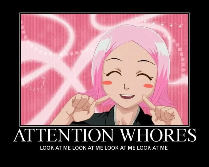 An anime demotivational poster illustrating the attention-seeking behavior associated with the term.