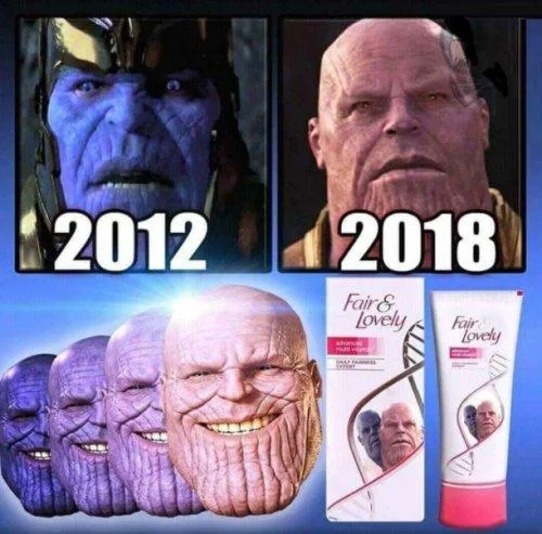 An Indian-flavored meme joking that the drastic change in Thanos' skin tone between films was thanks to Fair & Lovely skin-lightening cream.
