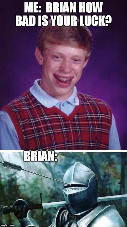 Bad Luck Brian