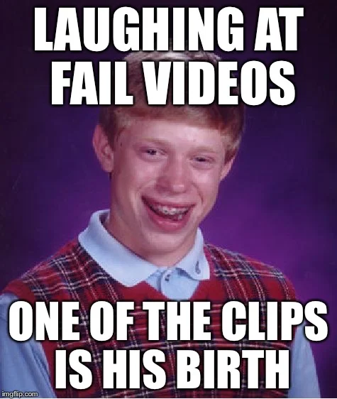 Fail video birth clip joke.