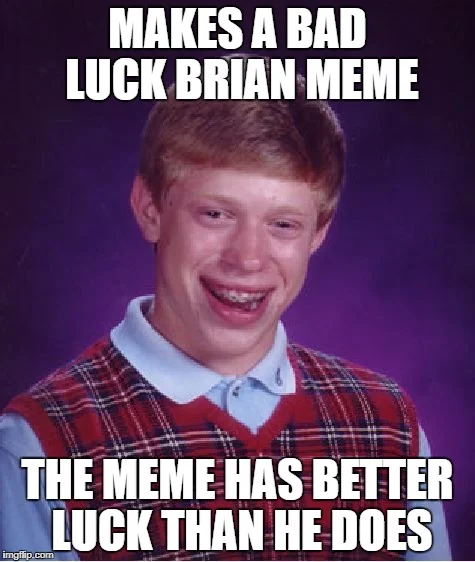 Meta meme luck comparison.