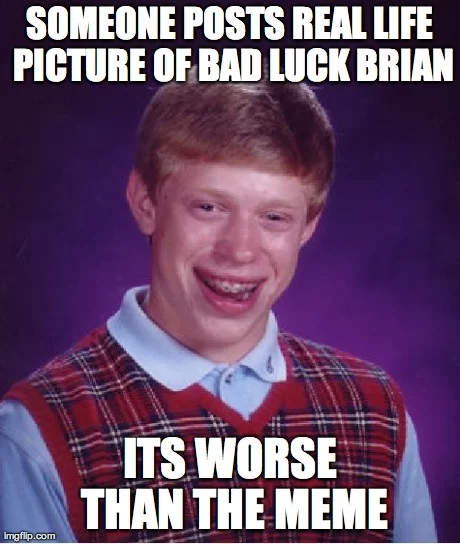 Bad Luck Brian