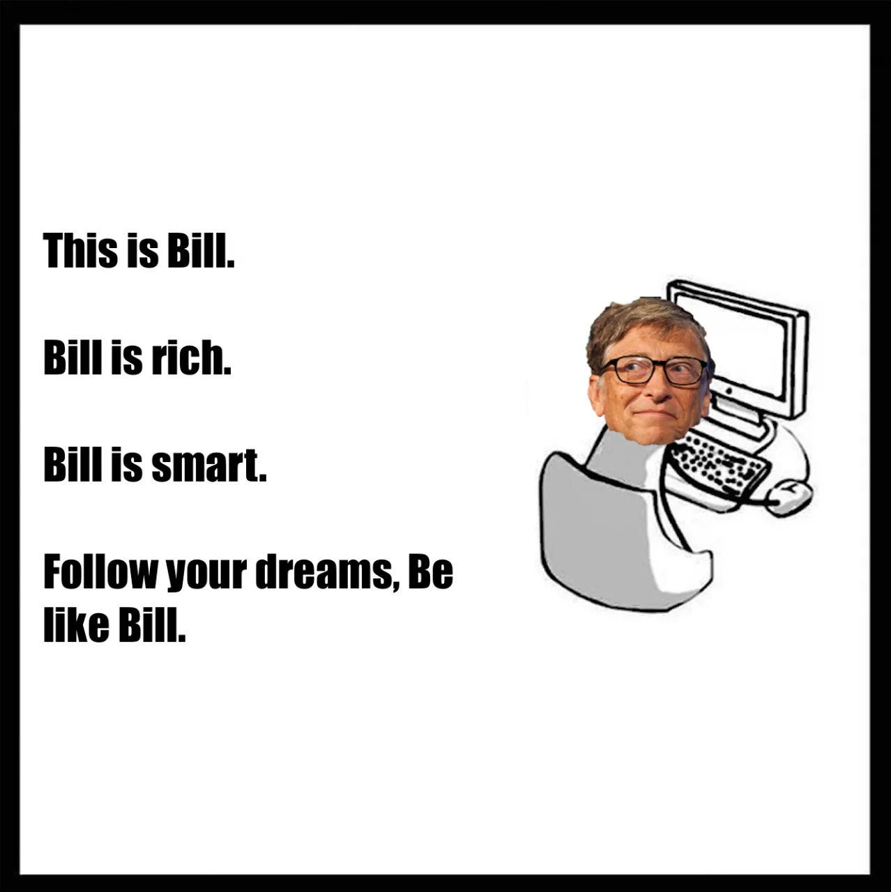 Be Like Bill