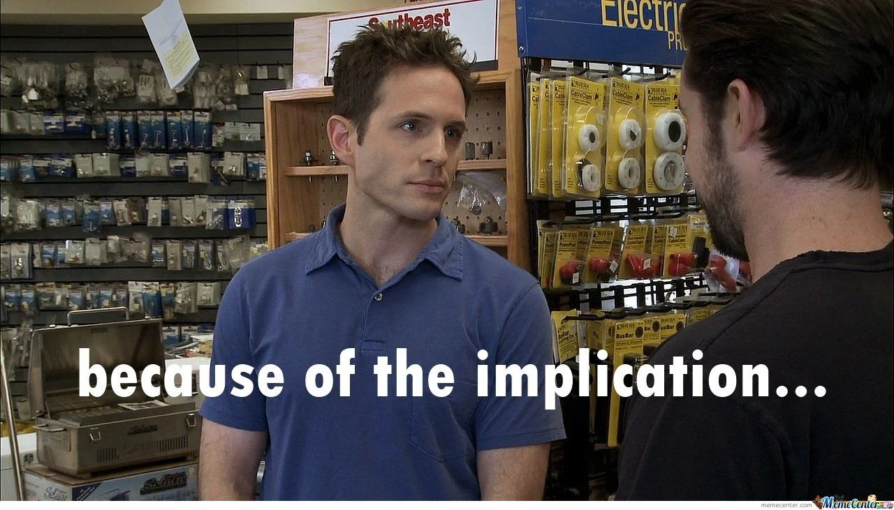 The iconic scene from It's Always Sunny in Philadelphia where Dennis explains the 'implication' to Mac, the origin of the meme.