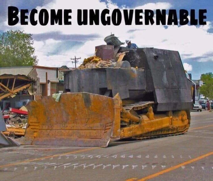 The infamous 'Killdozer' armored bulldozer paired with 'Become Ungovernable' text — a frequently reused image within the meme's political-humor lineage.