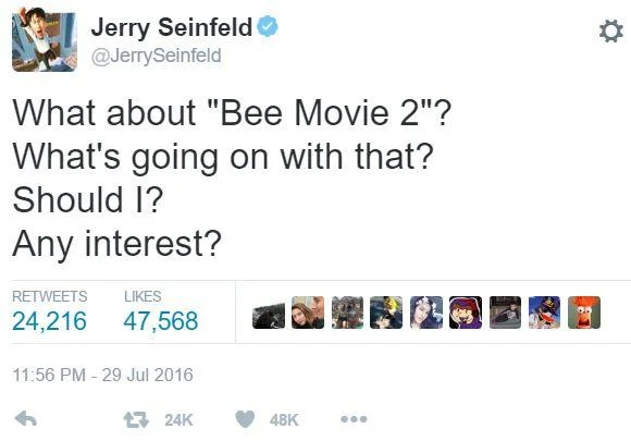 Jerry Seinfeld's July 2016 tweet floating the idea of a Bee Movie sequel, which quickly went viral among fans of the meme.