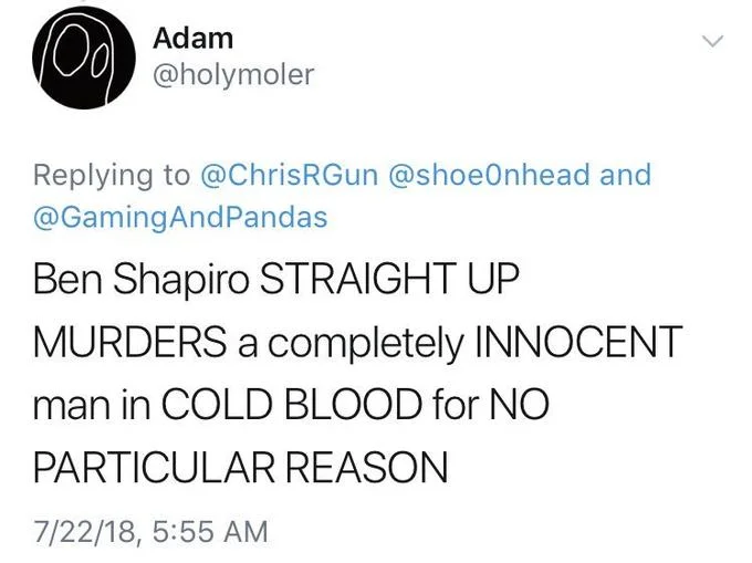 A viral tweet exaggerating the 'Ben Shapiro DESTROYS' formula to absurd, murderous extremes.