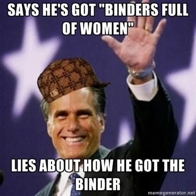 Scumbag meme format critiquing Romney's binder story.