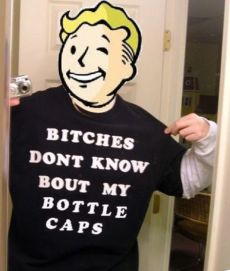 A Fallout series variation featuring Vault Boy and a reference to bottle cap currency.