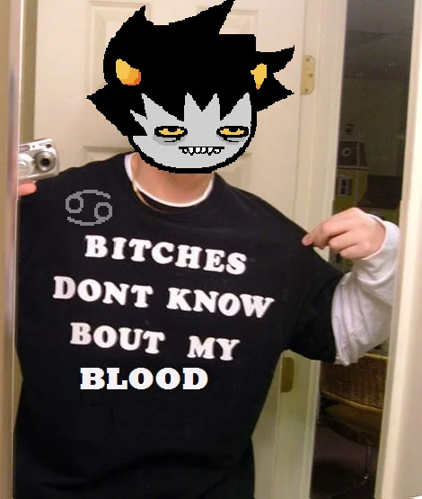 A Homestuck fandom variation featuring Karkat Vantas and a reference to his mutant blood color.