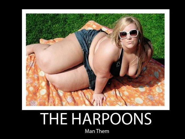 A demotivational poster mocking an overweight woman with a whaling reference, an example of fat-shaming humor.