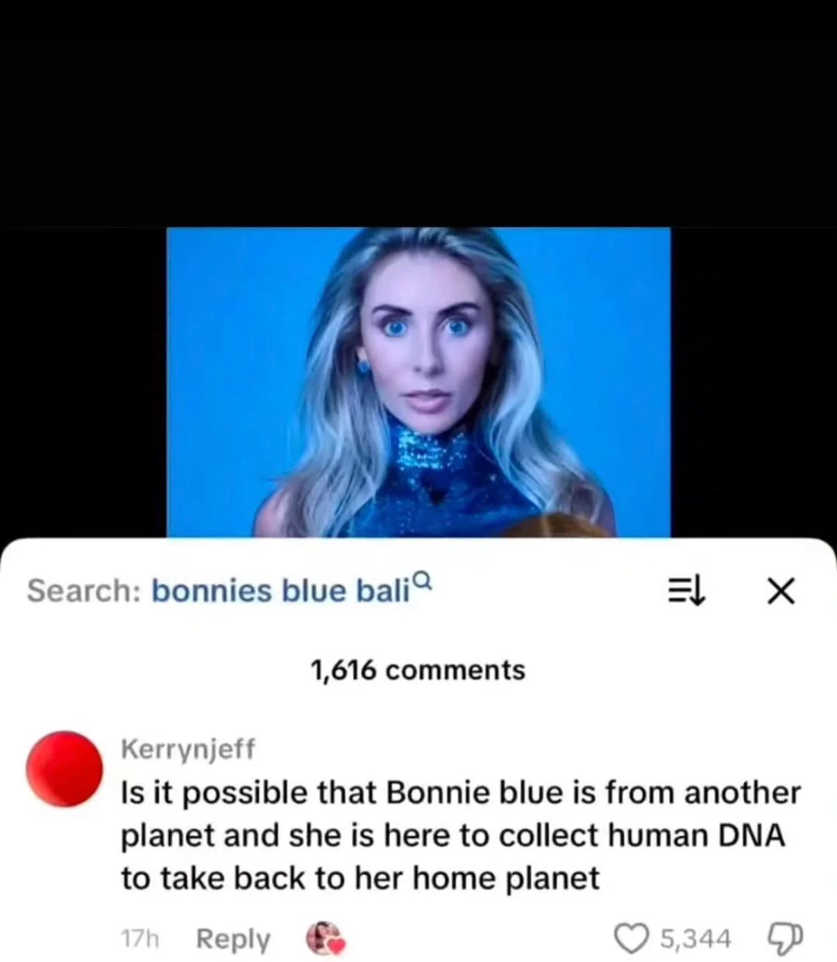 A TikTok comment screenshot that went viral, with users joking Bonnie Blue's wide blue stare makes her look like an alien visitor collecting human DNA.