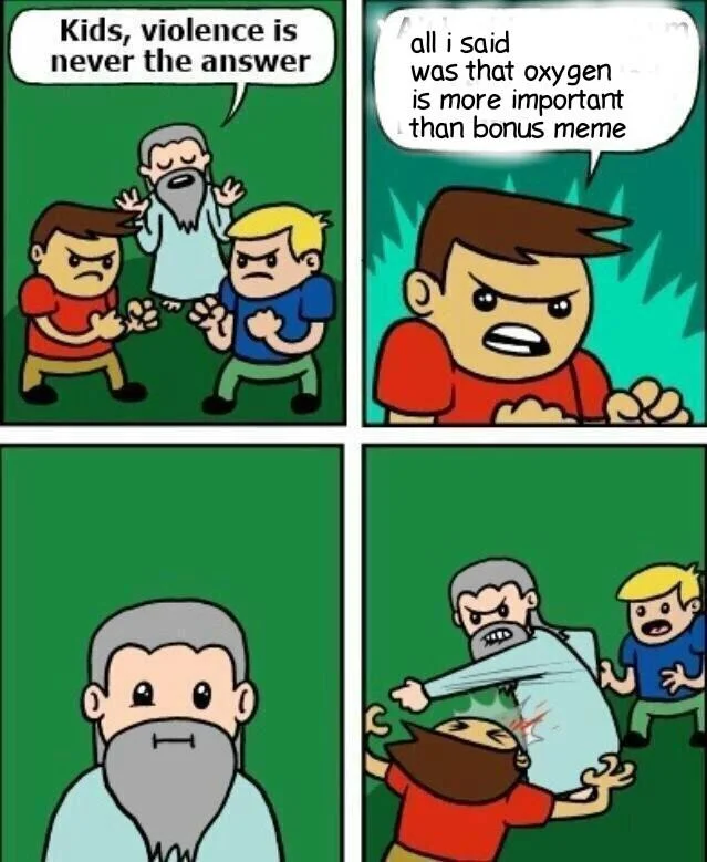 The 'violence is never the answer' comic remixed to defend the sanctity of the Bonus Meme.