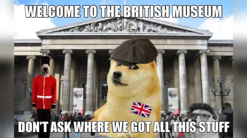 Doge meme about British Museum's artifact origins.