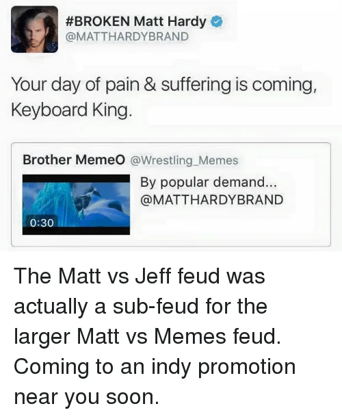 A tweet from the Broken Matt Hardy account (@MATTHARDYBRAND) referencing his ongoing feud with online 'memes' and Keyboard Kings.