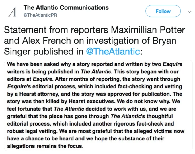 The Atlantic's communications team shares reporters Maximillian Potter and Alex French's statement explaining how their Bryan Singer investigation moved from Esquire to The Atlantic after being killed by Hearst executives.