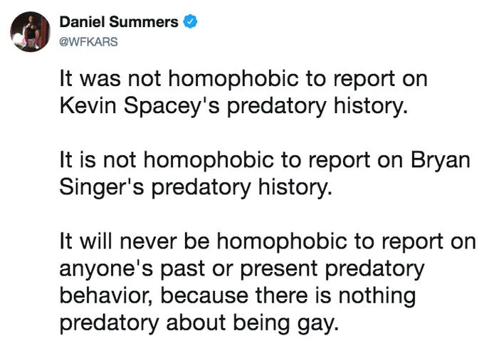 Daniel Summers pushes back on the framing that reporting on Bryan Singer or Kevin Spacey's predatory behavior is homophobic.