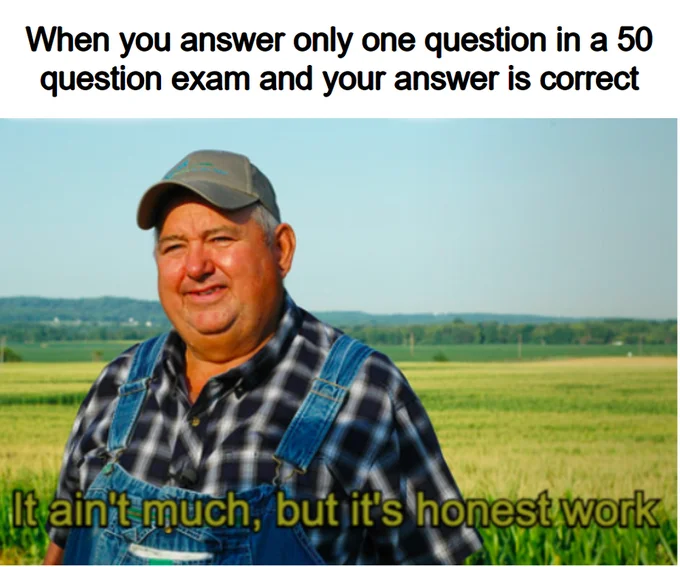 An academic variation celebrating a single correct answer on an otherwise unanswered fifty-question exam.