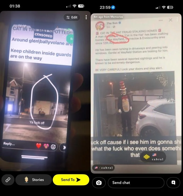 Snapchat warnings circulating in Cork, Ireland, alerting residents to sightings of the 'Cat in the Hat' figure allegedly stalking homes.