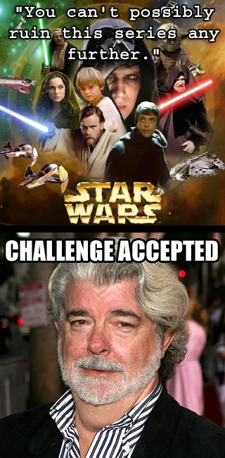 Star Wars meme with George Lucas response.