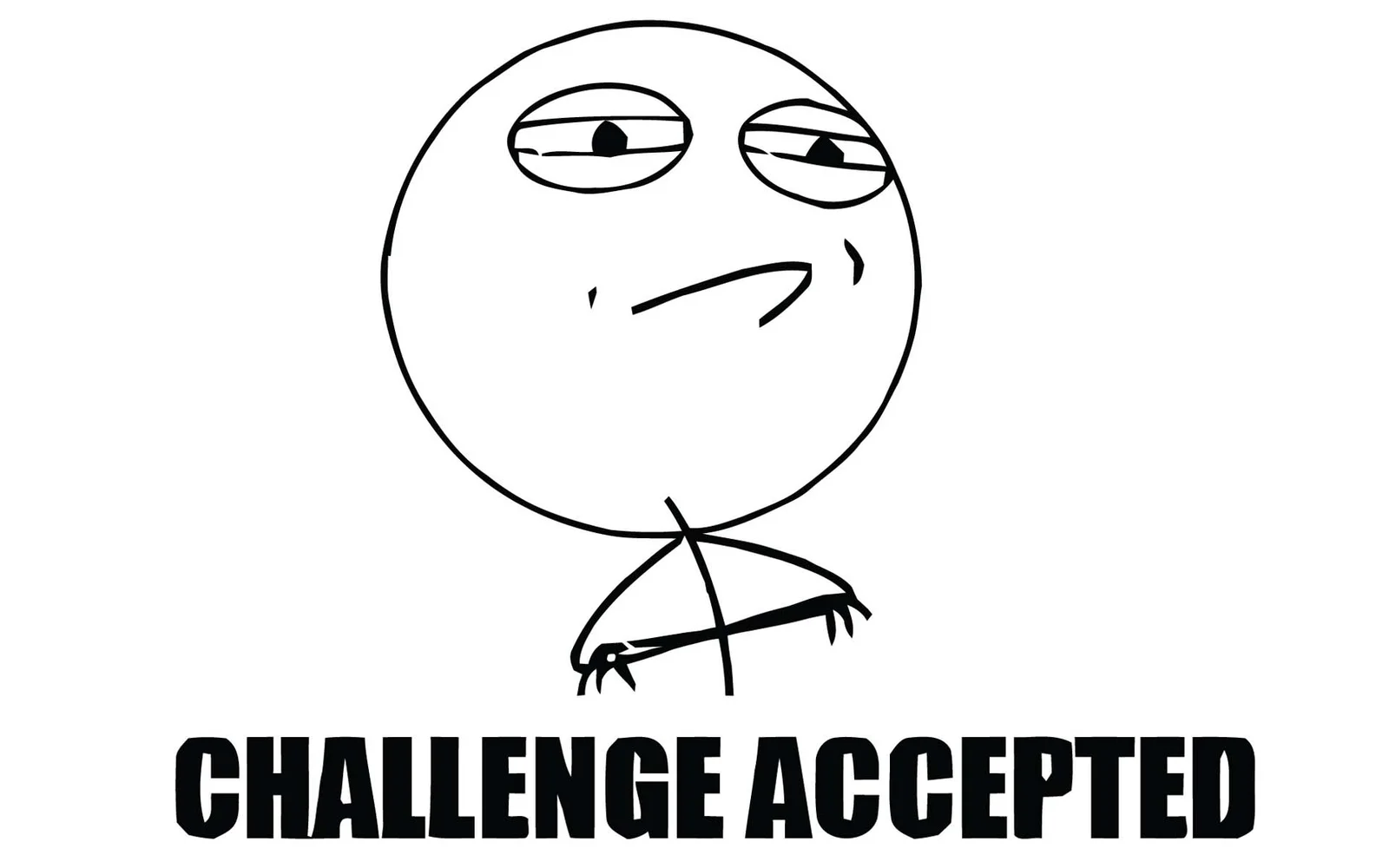 Classic Challenge Accepted stick figure.