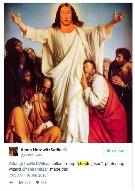 Tweet by Alana Horowitz Satlin sharing the Trump-as-Jesus photoshop by @tahiramirza1, referencing Rick Wilson's 'cheeto jesus' remark.