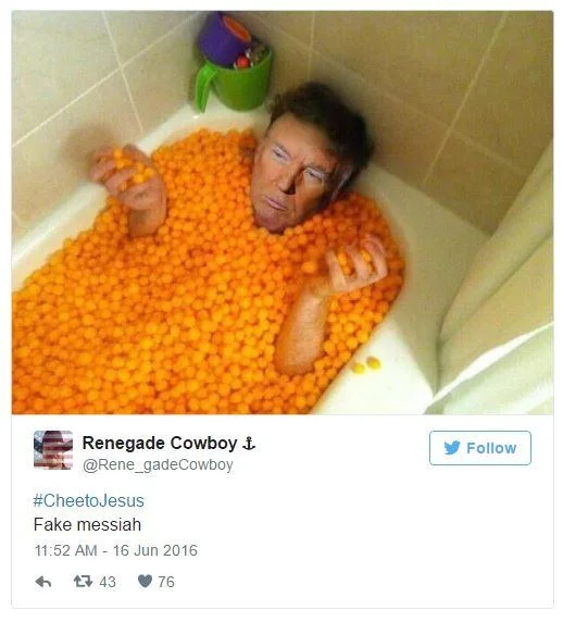 '#CheetoJesus — Fake messiah': a viral tweet depicting Trump bathing in a tub of cheese puffs.