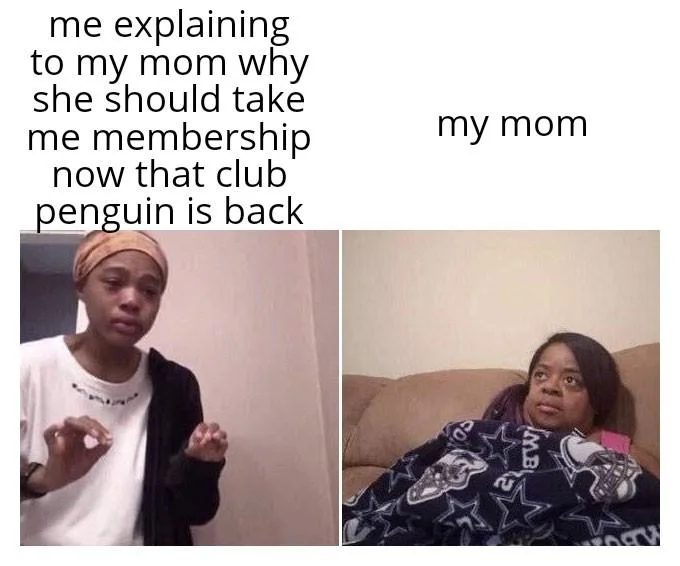 A popular reaction-image meme captures fans begging their parents for a Club Penguin membership after the game's revival.