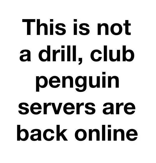 A widely-shared reaction meme celebrating the resurgence of Club Penguin private servers after years of shutdowns.