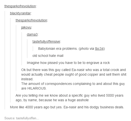 A Tumblr thread that helped popularize the Ea-nasir meme, with users marveling that history remembers Ea-nasir specifically for being a dishonest copper merchant.