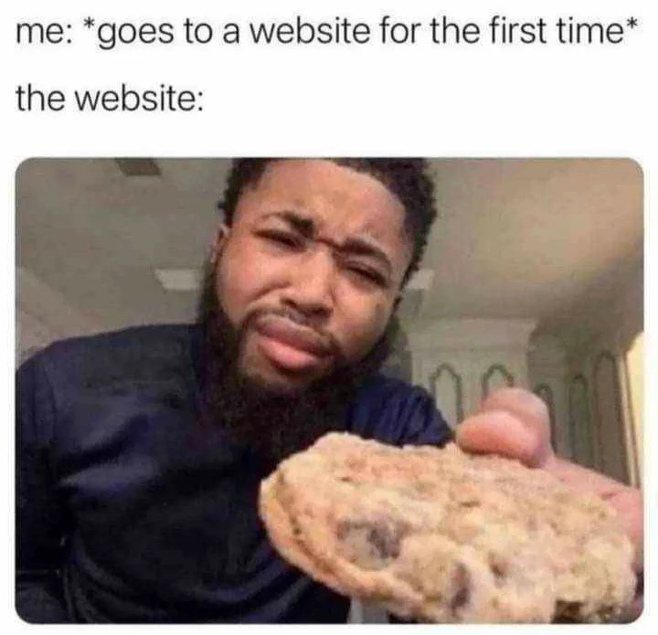 Cookie banner meme: person confronted by aggressive cookie consent popup when visiting website