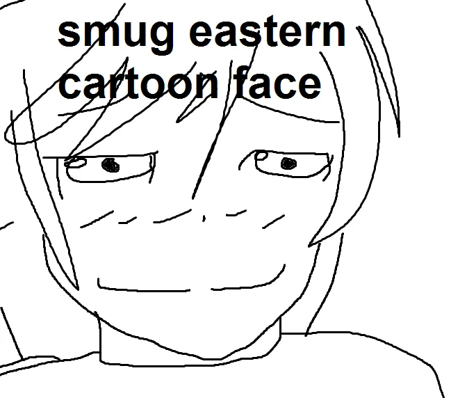 The 'smug eastern cartoon face' — a stock character illustration frequently deployed in counter-signal memes to caricature self-satisfied online commentators.