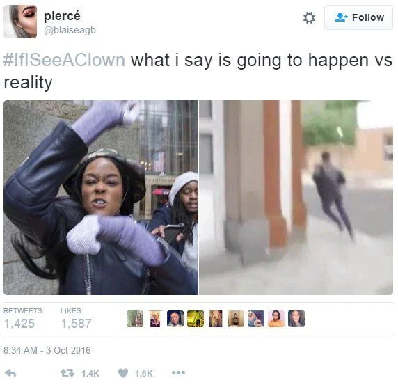 A humorous #IfISeeAClown tweet contrasting bold intentions with the reality of running away, illustrating public reaction to the sightings.