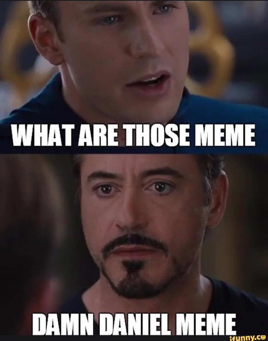 Meta-joke about the Damn Daniel meme format.