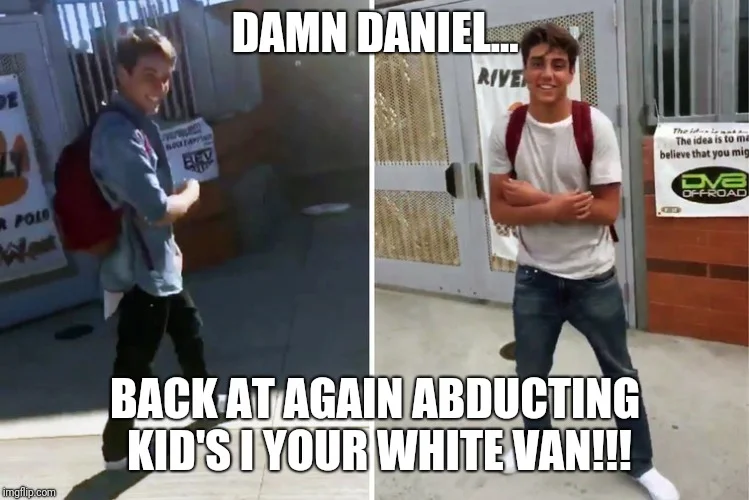 Damn Daniel variation parody with white van joke.